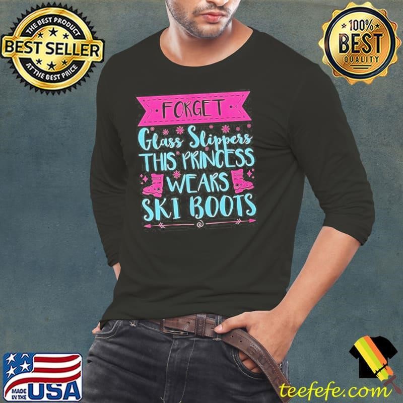 Forget glass slippers this princess wears ski boots Long Sleeve Tee