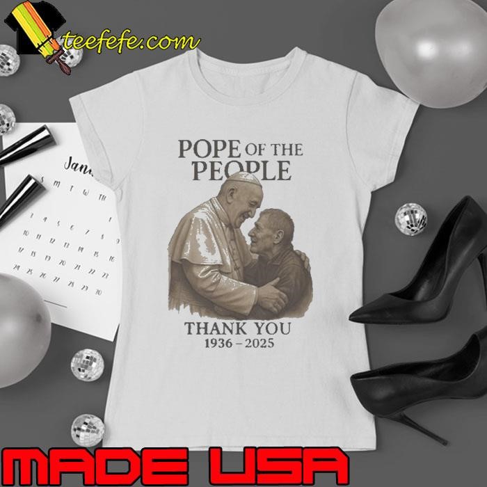 Francis Pope Of The People Thank You 1936 2025 Ladies tee