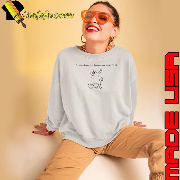Freedom democracy tolerance and justice for all cat shirt
