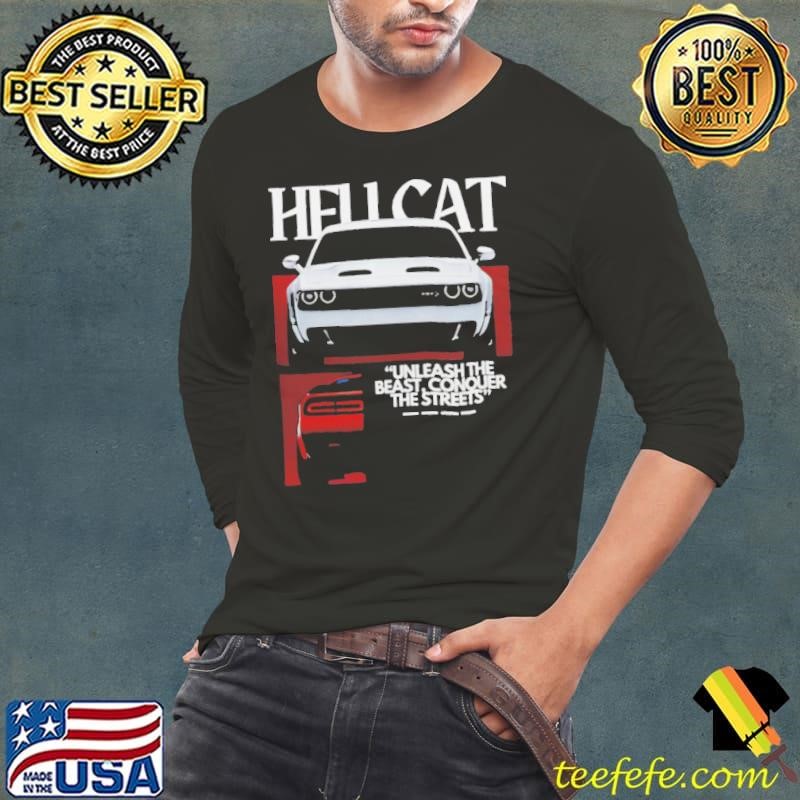 Hell Cat Unleash The Beast Conquer The Streets shirt