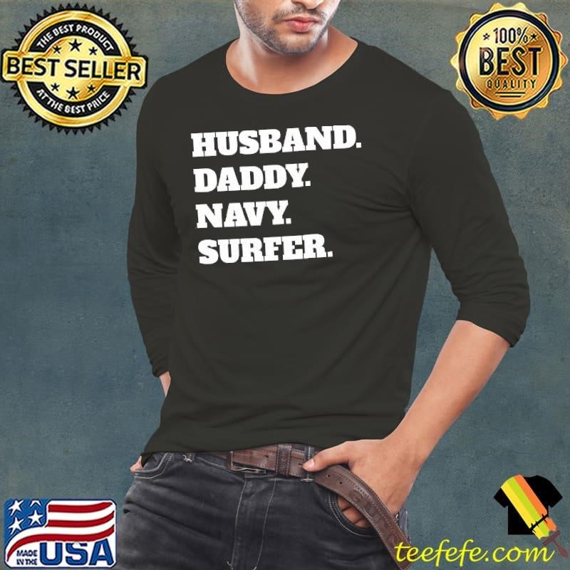 Husband daddy navy surfer Long Sleeve Tee