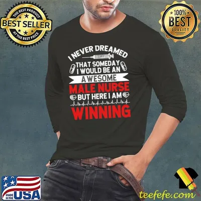 I Never Dreamed Thatr Someday Would Be An Awesome Nurse Murse Nurse Nursing Shirt