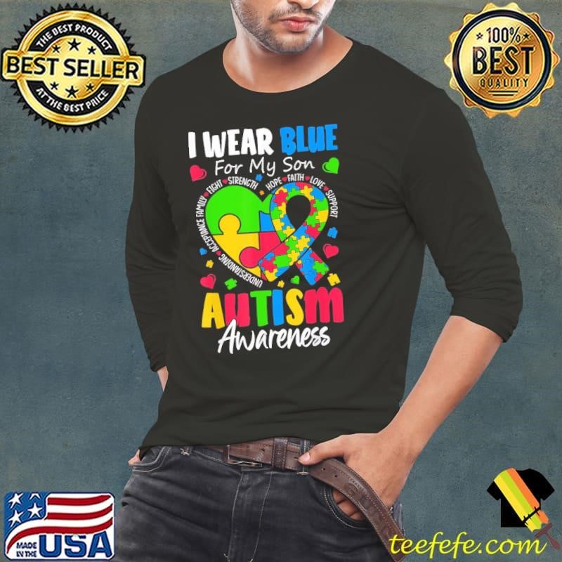 I Wear Blue For my son Autism Awareness Strength Fight Heart Shirt