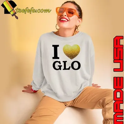 I love Glo 2025 GloRilla Glorious shirt