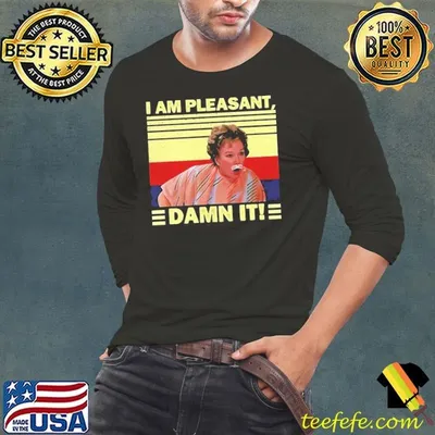 I’m pleasant dammit Steel Magnolias vintage shirt