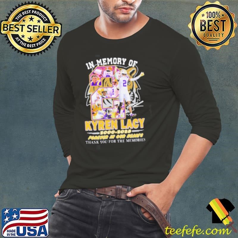 In Memory Of Kyren Lacy Lsu Tigers 2000 2025 Forever In Our Hearts Thank You For The Memories shirts