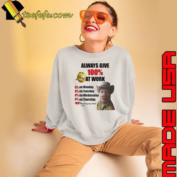 John Pork always give 100 percent at work Sweatshirt