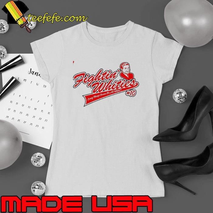 Kekevo Fighting’ Whities everything gonna be all white Ladies tee