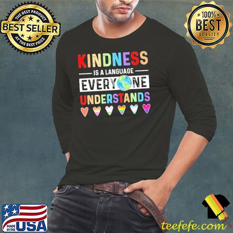 Kindness Is A Language Everyone Understands Hearts lgbt Shirt