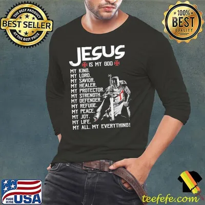 Knight Templar Jesus Is My God Lord My Savior Everything T-Shirt