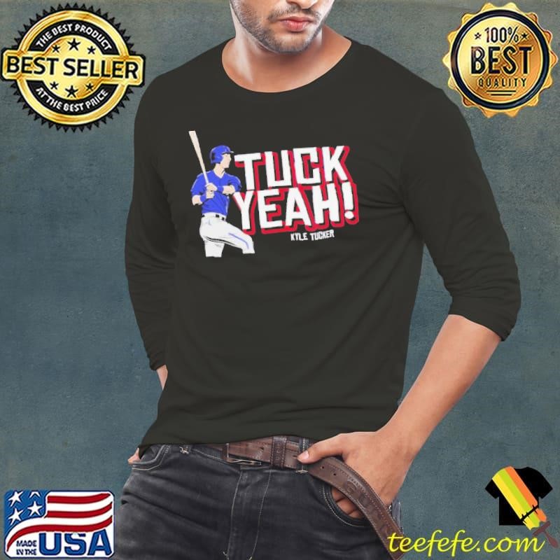 Kyle Tucker Tuck Yeah Long Sleeve Tee