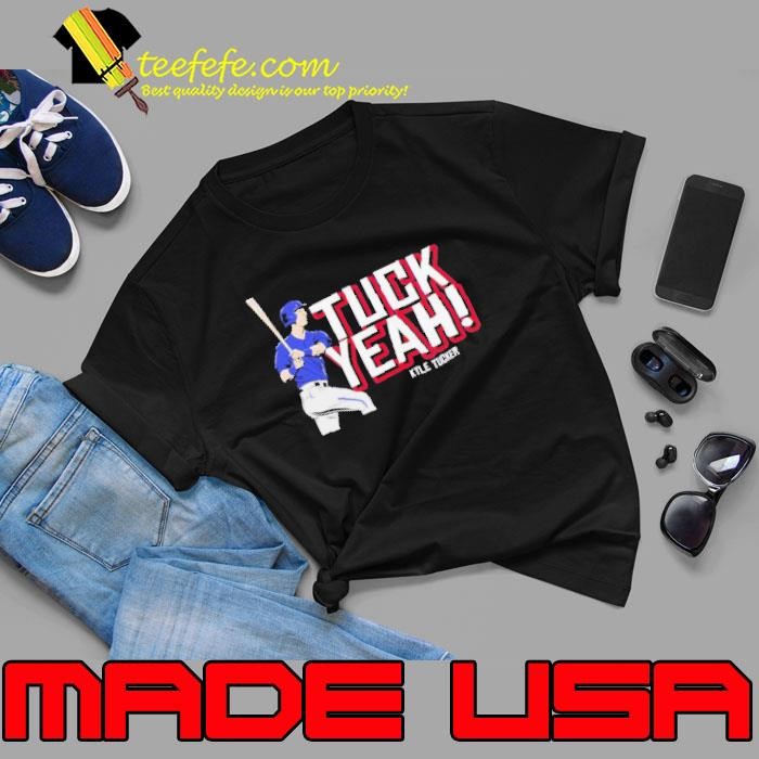 Kyle Tucker Tuck Yeah shirt