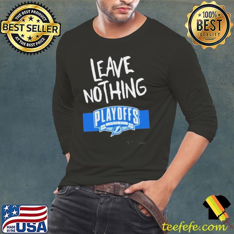 Leave Nothing Playoffs 2025 Tampa Bay Lightning Long Sleeve Tee