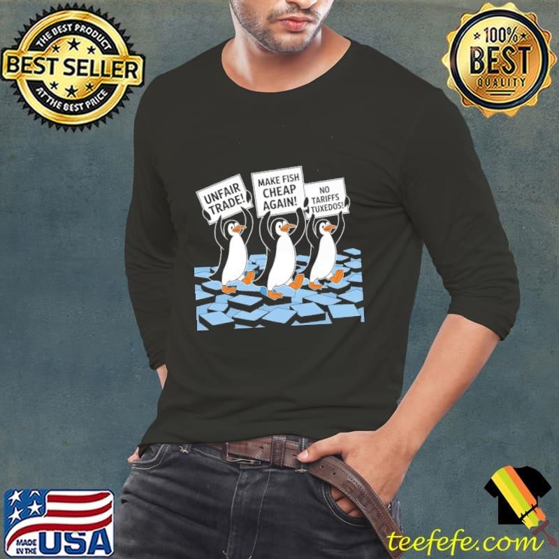 Make Fish Cheap Again No Tariffs Tuxedos Resist Penguin T-Shirt