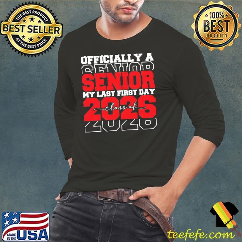 My Last First Day Senior 2026 Graduation Class Of 2026 shirt