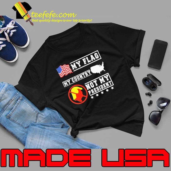 My flag my country not my president stars election Unisex