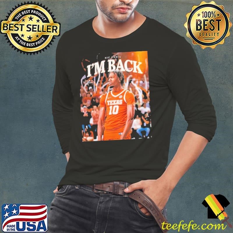 Nic Codie Texas Longhorns I’m back shirt