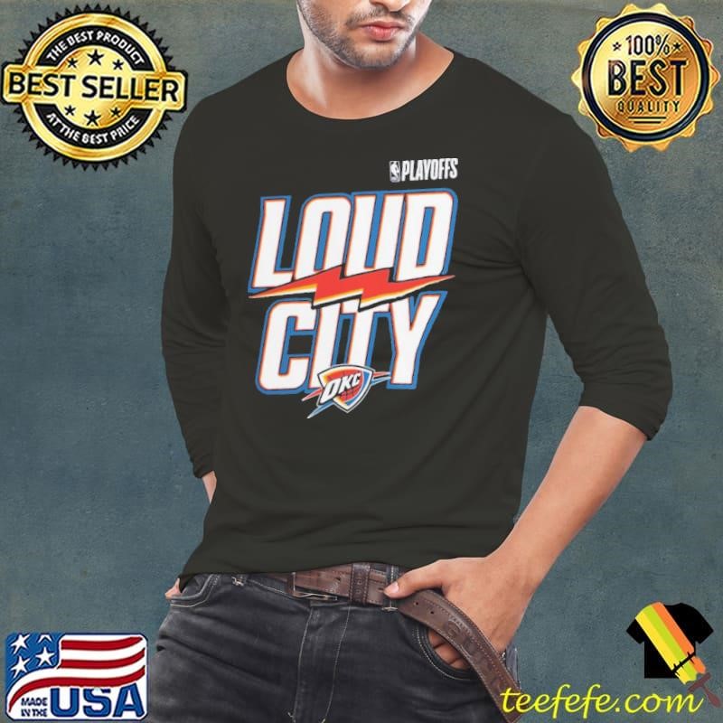 Oklahoma City Thunder 2025 NBA Playoffs Loud City Slogan Long Sleeve Tee