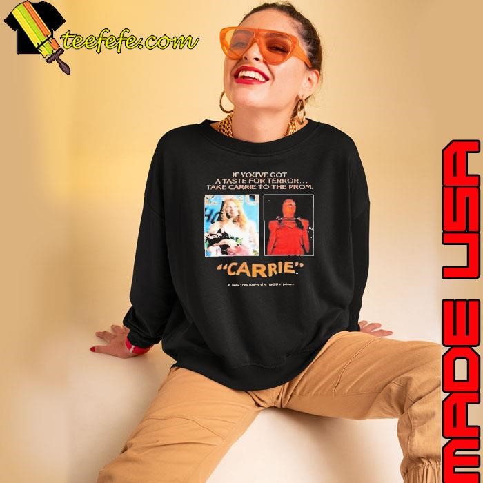 Pedro Pascal Carrie If You're Got A Taste Terror Take Carrie Sweatshirt