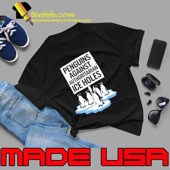Penguins Against Authoritarian Ice Holes Unisex