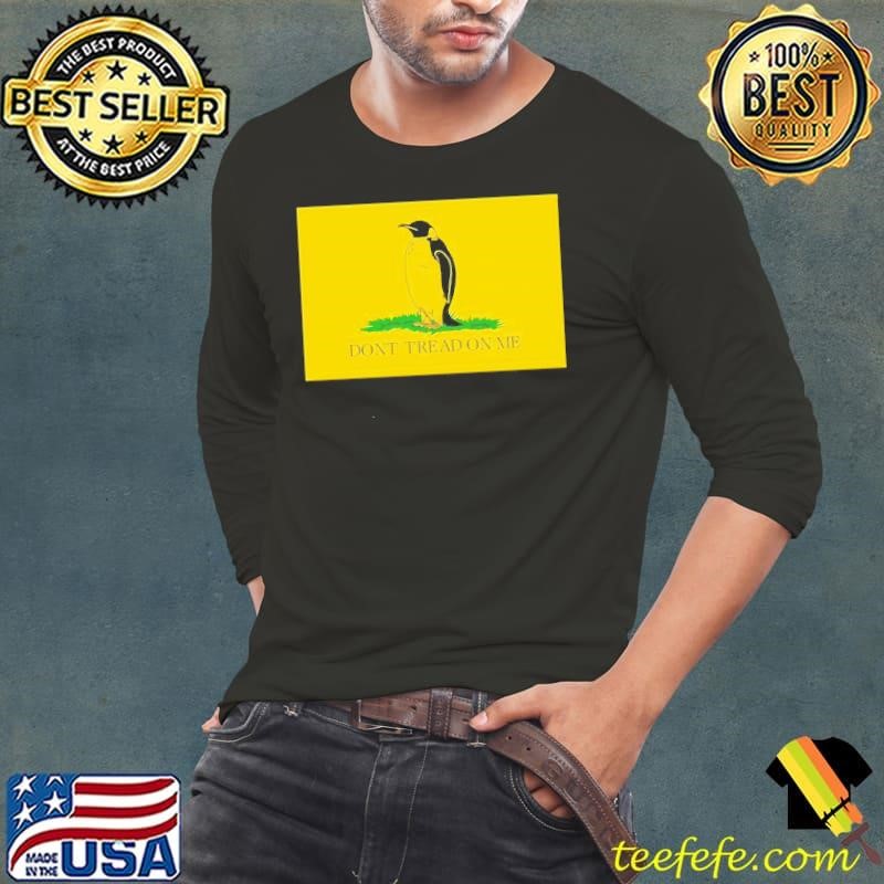 Penguins don’t tread on me shirt