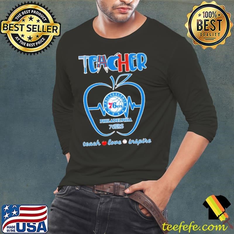 Philadelphia 76ers teacher apple teach love inspire Long Sleeve Tee