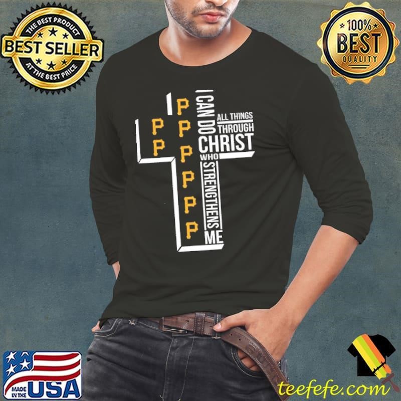 Pittsburgh Pirates I can do christ all things through who strengthens me Long Sleeve Tee