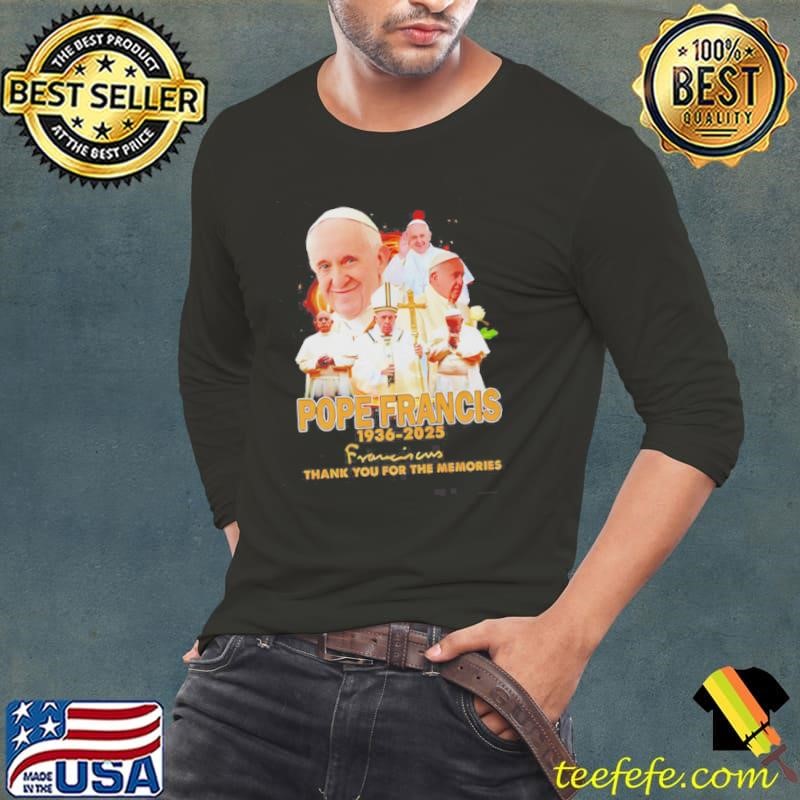 Pope Francis 1936-2025 Signature Shirt