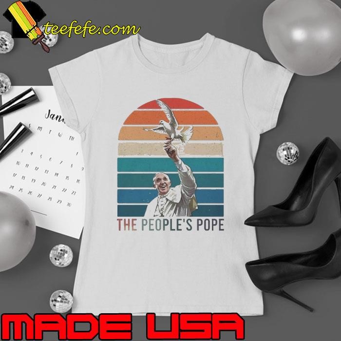 Pope Francis The Peoples Pope Ladies tee