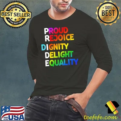 Proud Rejoice Dignity Delight Equality Lgbt T-Shirt