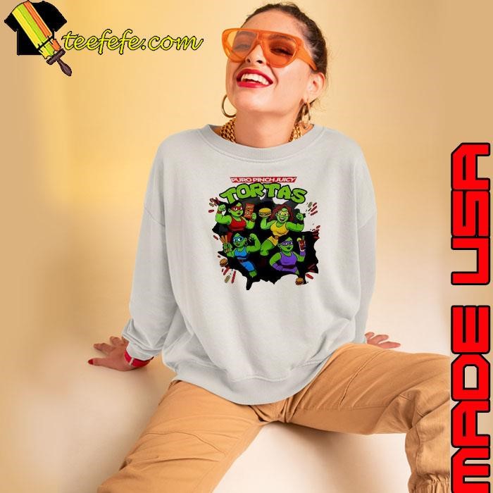 Puro Pinche Juicy Tortas Sweatshirt