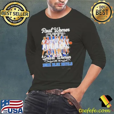Real Women Love Basketball Smart Women Love The Duke Blue Devils Mens Players Shirt