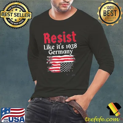 Resist Like Its 1938 Germany USA Flag Shirt