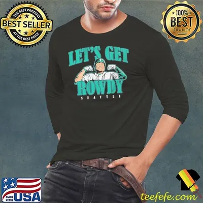 Rowdy Tellez Seattle let’s get Rowdy shirt