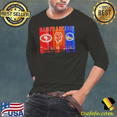 San Francisco 49ers x San Francisco Giants x Golden State Warriors night city shirt