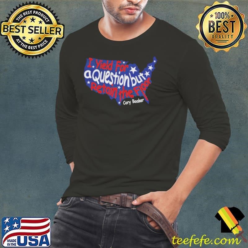 Senator Cory Booker I Yield For A Question While Retaining The Floor Cory Booker Map shirt