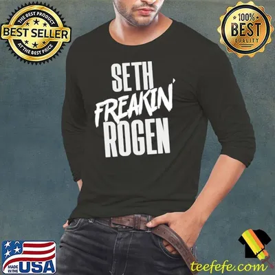 Seth Freakin’ Rogen shirt