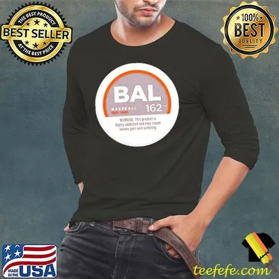 Severe Pain and Suffering Baltimore Orioles Highly Addictive And May Cause Severe Pain shirt