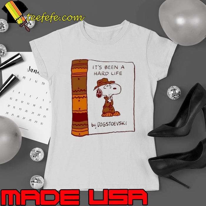 Snoopy It’s been a hard life by dogstoevski Ladies tee