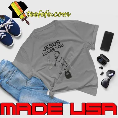Stephen Curry Jesus loves you shirt