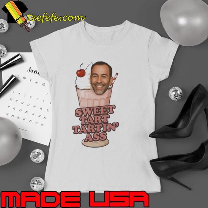 Sweet Tart Tartin’ ass cookie cream Ladies tee