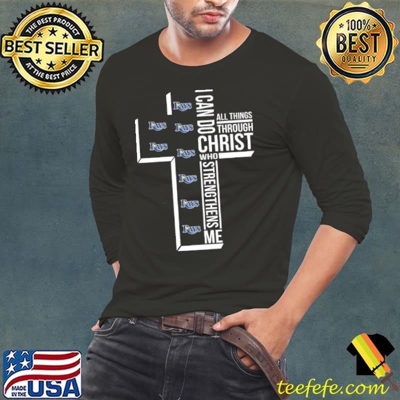 Tampa Bay Rays I can do christ all things through who strengthens me Long Sleeve Tee