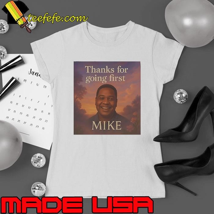 Thanks for going first Mike Ladies tee