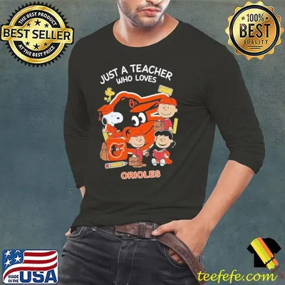 The Peanuts just a teacher who love Baltimore Orioles shirt