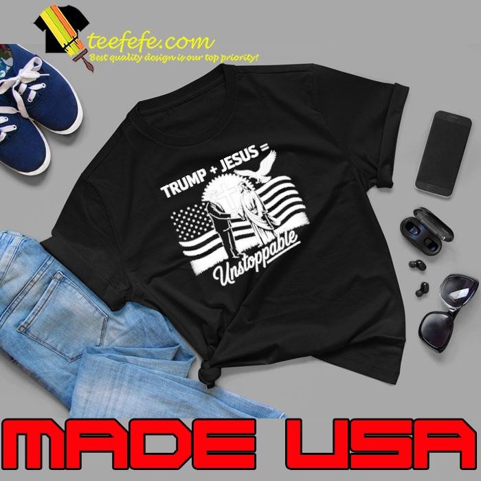 Trump + Jesus unstoppable America Unisex