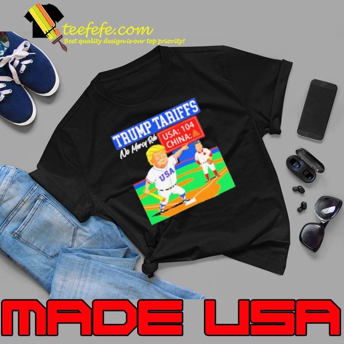Trump tariffs no mercy rule USA 104 China baseball Unisex
