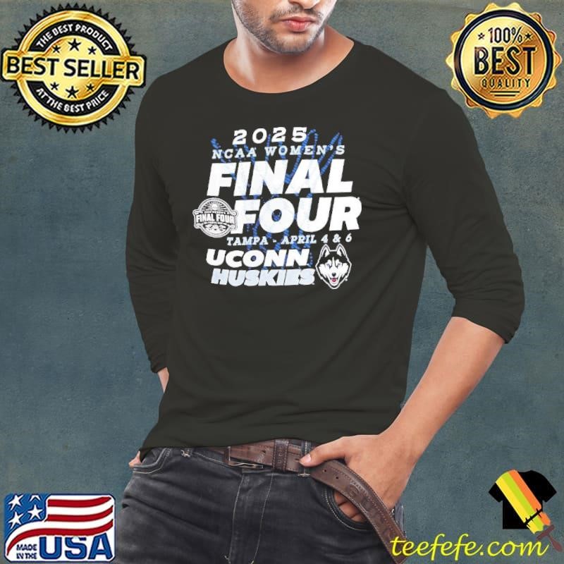 Uconn Huskies NCAA Women’s Final Four 2025 shirt