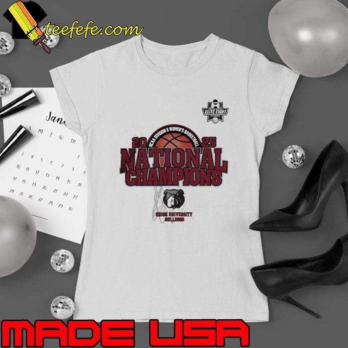 Union University Bulldogs 2025 NCAA Division II Women’s Basketball National Champions Ladies tee