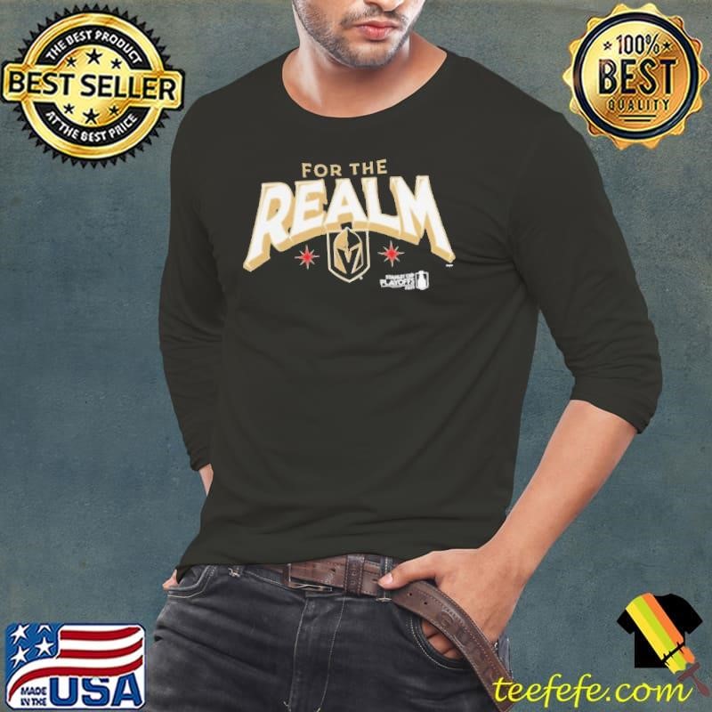 Vegas Golden Knights For The Realm 2025 Stanley Cup Playoffs Slogan Long Sleeve Tee