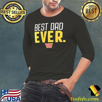 Washington Commanders Best Dad Ever shirt